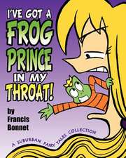 I've Got a Frog Prince in My Throat!