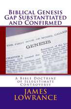 Biblical Genesis Gap Substantiated and Confirmed