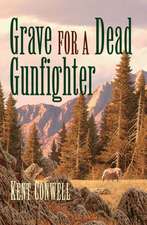 Grave for a Dead Gunfighter