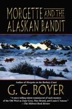 Morgette and the Alaskan Bandit