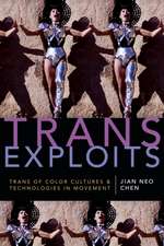 Trans Exploits – Trans of Color Cultures and Technologies in Movement