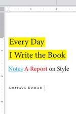 Every Day I Write the Book – Notes on Style