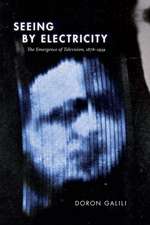 Seeing by Electricity – The Emergence of Television, 1878–1939