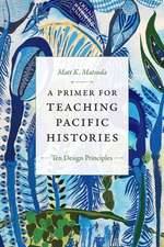 A Primer for Teaching Pacific Histories – Ten Design Principles