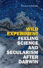 Wild Experiment – Feeling Science and Secularism after Darwin