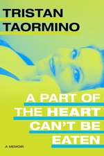 A Part of the Heart Can′t Be Eaten – A Memoir