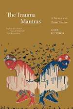 The Trauma Mantras – A Memoir in Prose Poems