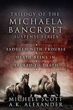 Trilogy of the Michaela Bancroft Suspense Series