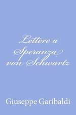 Lettere a Speranza Von Schwartz