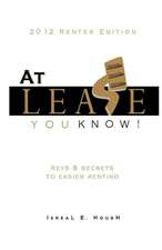 At Lease You Know! - Keys and Secrets to Easier Renting