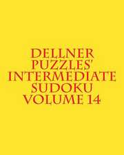 Dellner Puzzles' Intermediate Sudoku Volume 14