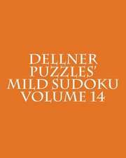 Dellner Puzzles' Mild Sudoku Volume 14