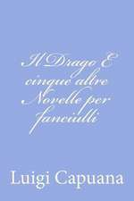 Il Drago E Cinque Altre Novelle Per Fanciulli