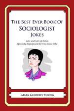 The Best Ever Book of Sociologist Jokes