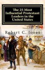 The 25 Most Influential Protestant Leaders in the United States