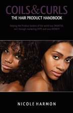 Coils & Curls the Hair Product Handbook