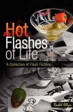 Hot Flashes of Life