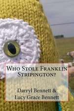 Who Stole Franklin Stripington?: Nature That Sweeps