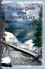 Precious Gems from Potter's Clay