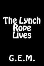 The Lynch Rope Lives