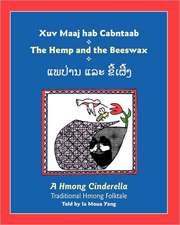 The Hemp and the Beeswax: A Hmong Cinderella, Traditional Hmong Folktale