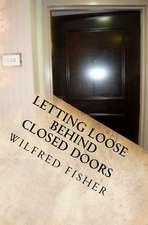 Letting Loose Behind Closed Doors