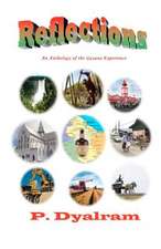 Reflections - An Anthology of Experiences in Guyana