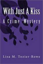 With Just a Kiss: The Adventures of Blimmy and Zook