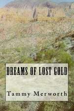 Dreams of Lost Gold