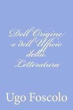 Dell'origine E Dell'ufficio Della Letteratura