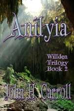 Anilyia: Willden Trilogy