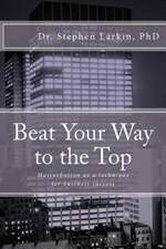 Beat Your Way to the Top