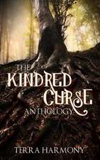 The Kindred Curse Anthology: Completely Explained