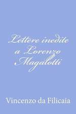 Lettere Inedite a Lorenzo Magalotti