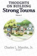 Thoughts on Building Strong Towns, Volume 1: Treatment to Recovery and Real Accounts of Ex-Addicts