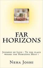 Far Horizons: To the Place Where the Horizons Meet !