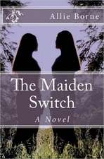 The Maiden Switch: A Cordelia Storm Mystery