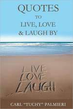 Quotes to Live, Love and Laugh by: Forex Trading Strategies Secrets