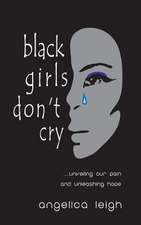 Black Girls Don't Cry