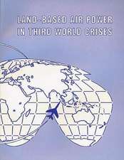 Land-Based Air Power in Third World Crises