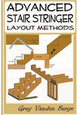 Advanced Stair Stringer Layout Methods