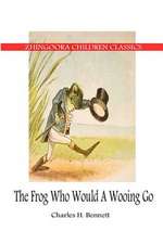 The Frog Who Would a Wooing Go