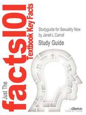 Studyguide for Sexuality Now by Carroll, Janell L, ISBN 9781111835811