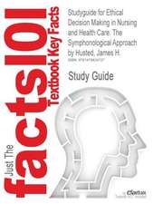 Studyguide for Ethical Decision Making in Nursing and Health Care