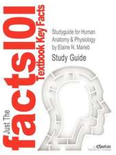 Studyguide for Human Anatomy & Physiology by Marieb, Elaine N., ISBN 9780321743268