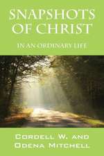 Snapshots of Christ: In an Ordinary Life