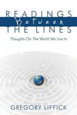 Readings Between the Lines: Thoughts on the World We Live in