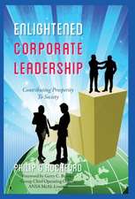 Enlightened Corporate Leadership: Contributing Prosperity to Society