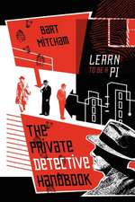 The Private Detective Handbook: Learn to Be a Pi