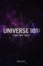 Universe 101: Learn Grow Evolve